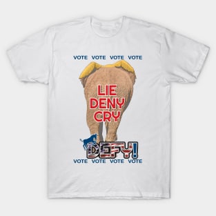 Lie, Deny, Cry, DEFY! T-Shirt